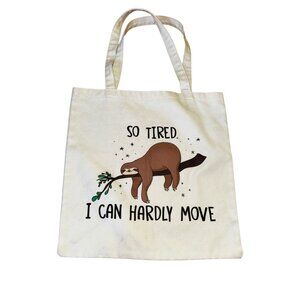 Funny Sloth Tote Bag "So Tired I Can Hardly Move" White Cotton Cute Animals Lazy